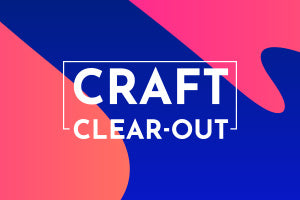 Craft Clear Out - 09-01-2025