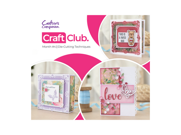 Crafter's Companion Craft Club - Die Cutting